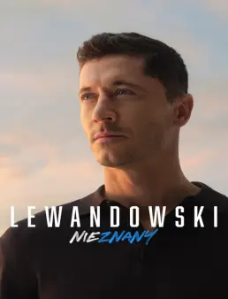 فيلم Lewandowski Unknown 2023 مترجم