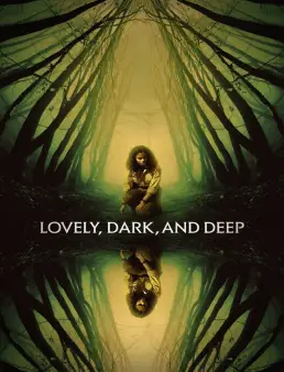 فيلم Lovely, Dark, and Deep 2023 مترجم