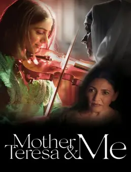 فيلم Mother Teresa &amp; Me 2022 مترجم