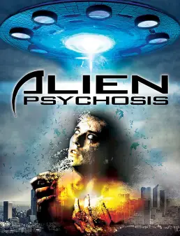 فيلم Alien Psychosis مترجم