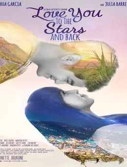 فيلم Love You to the Stars and Back 2017 مترجم