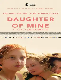 فيلم Daughter of Mine 2018 مترجم