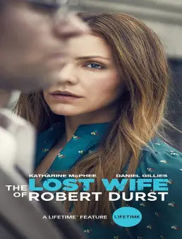 فيلم The Lost Wife of Robert Durst 2017 مترجم