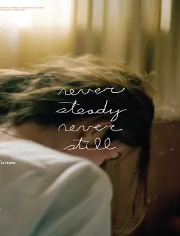 فيلم Never Steady, Never Still 2017 مترجم