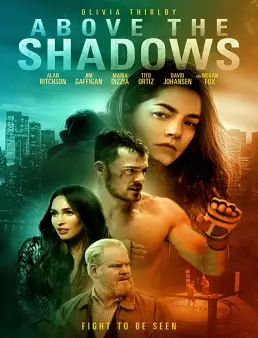 فيلم Above the Shadows 2019 مترجم