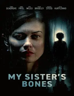 فيلم My Sister's Bones 2026 مترجم