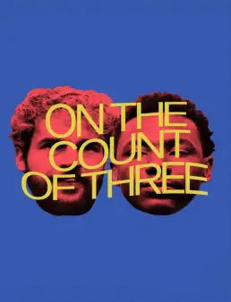 فيلم On the Count of Three 2022 مترجم