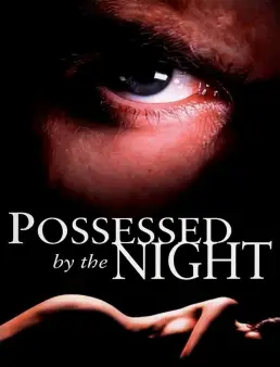 فيلم Possessed by the Night 1994 مترجم