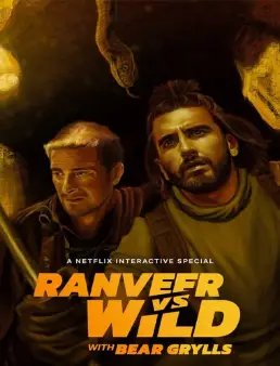 فيلم Ranveer vs Wild with Bear Grylls 2022 مترجم