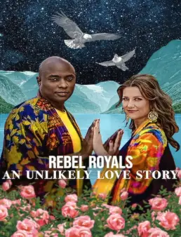 فيلم Rebel Royals: An Unlikely Love Story 2025 مترجم
