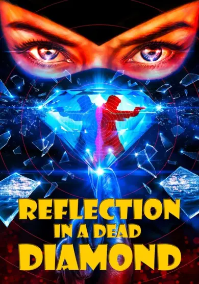 فيلم Reflection in a Dead Diamond 2025 مترجم