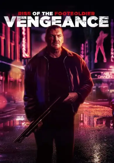 فيلم Rise of the Footsoldier: Vengeance 2023 مترجم