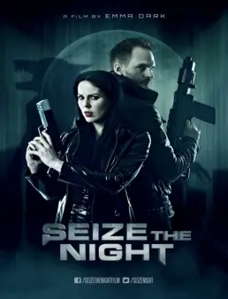 فيلم Seize the Night 2015 مترجم