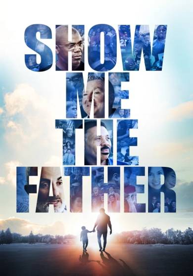 فيلم Show Me the Father 2021 مترجم