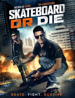 فيلم Skateboard or Die 2018 مترجم