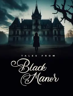 فيلم Tales from Black Manor 2025 مترجم