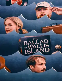 فيلم The Ballad of Wallis Island 2025 مترجم