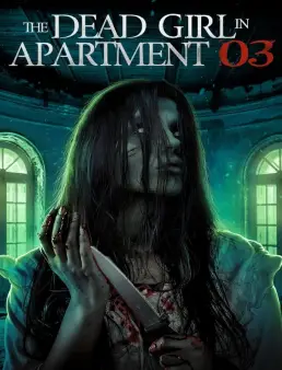 فيلم The Dead Girl in Apartment 03 2022 مترجم
