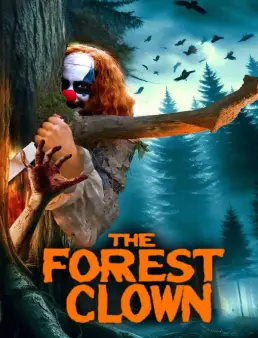 فيلم The Forest Clown 2025 مترجم
