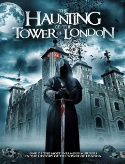 فيلم The Haunting of the Tower of London 2022 مترجم