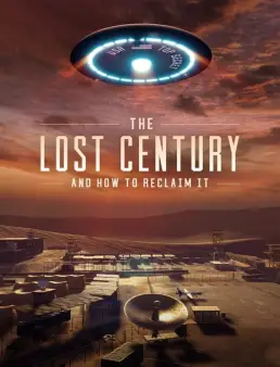فيلم The Lost Century: And How to Reclaim It 2023 مترجم