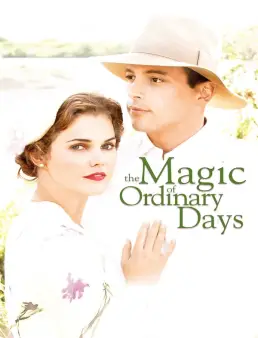 فيلم The Magic of Ordinary Days 2005 مترجم