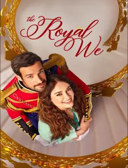 فيلم The Royal We 2025 مترجم