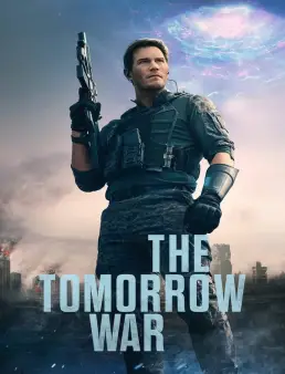 فيلم The Tomorrow War 2021 مترجم