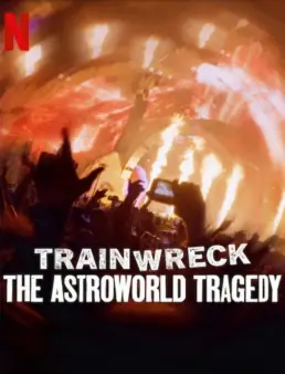 فيلم Trainwreck: The Astroworld Tragedy 2025 مترجم