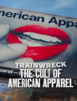 فيلم Trainwreck: The Cult of American Apparel 2025 مترجم