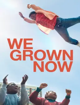 فيلم We Grown Now 2024 مترجم