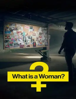 فيلم What Is a Woman? 2022 مترجم