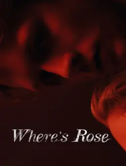 فيلم Where's Rose 2021 مترجم