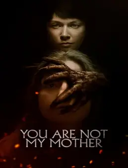 فيلم You Are Not My Mother 2022 مترجم