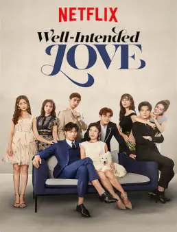 مسلسل Well-Intended Love الموسم 1