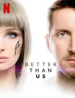 مسلسل Better Than Us الموسم 1