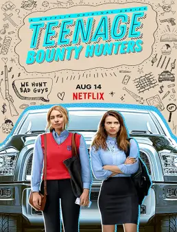 مسلسل Teenage Bounty Hunters الموسم 1