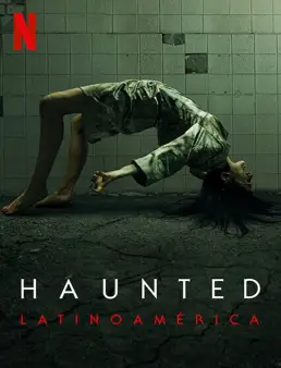 مسلسل Haunted: Latin America الموسم 1