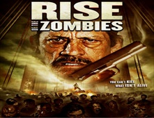 مشاهدة فيلم Rise Of The Zombies