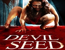 مشاهدة فيلم Devil Seed اون لاين