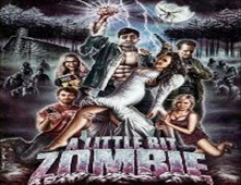 مشاهدة فيلم A Little Bit Zombie