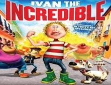 مشاهدة فيلم Ivan the Incredible