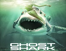 مشاهدة فيلم Ghost Shark مترجم