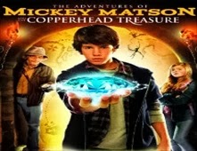 مشاهدة فيلم The Adventures of Mickey Matson and the Copperhead Treasure مترجم اون لاين